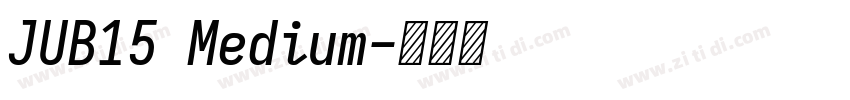 JUB15 Medium字体转换